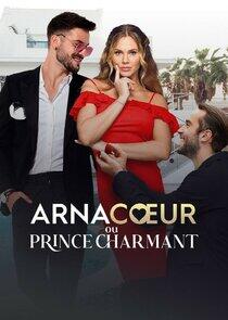 Arnacœur ou prince charmant Arnacœur ou prince charmant