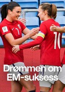 Drømmen om EM-suksess Drømmen om EM-suksess