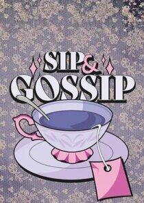 Sip & Gossip Sip & Gossip
