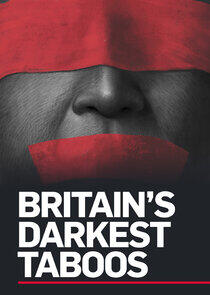 Britain's Darkest Taboos Britain's Darkest Taboos
