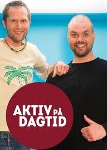 Aktiv på dagtid Aktiv på dagtid