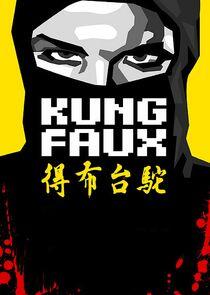 Kung Faux Kung Faux