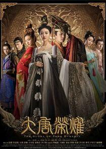 The Glory of Tang Dynasty - Season 1 The Glory of Tang Dynasty - Season 1