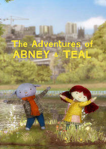 The Adventures of Abney & Teal The Adventures of Abney & Teal