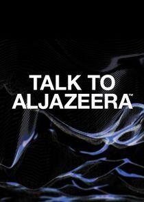 Talk to Al Jazeera Talk to Al Jazeera