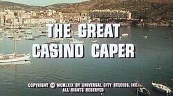 The Great Casino Caper The Great Casino Caper