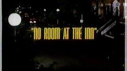 No Room at the Inn No Room at the Inn