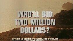 Who'll Bid Two Million Dollars? Who'll Bid Two Million Dollars?