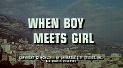When Boy Meets Girl When Boy Meets Girl