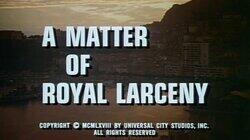 A Matter of Royal Larceny A Matter of Royal Larceny