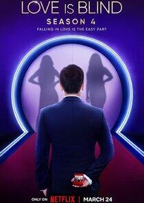 Love Is Blind - Season 4 Love Is Blind - Season 4