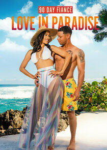 90 Day Fiancé: Love in Paradise - Season 3 90 Day Fiancé: Love in Paradise - Season 3