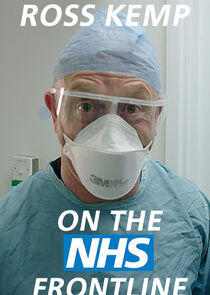 Ross Kemp: On the NHS Frontline Ross Kemp: On the NHS Frontline