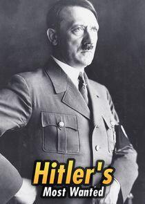 Hitler's Most Wanted Hitler's Most Wanted