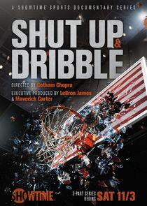Shut Up and Dribble Shut Up and Dribble
