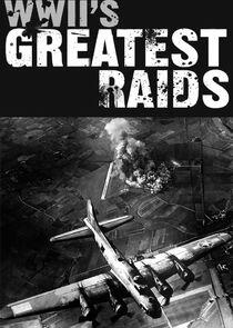 WWII's Greatest Raids WWII's Greatest Raids
