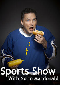 Sports Show with Norm Macdonald Sports Show with Norm Macdonald
