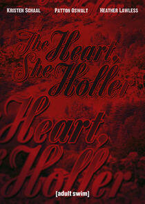 The Heart, She Holler The Heart, She Holler