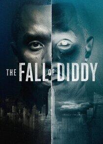 The Fall of Diddy The Fall of Diddy