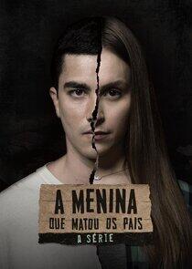 A menina que matou os pais - A serie
