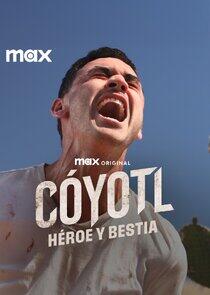 Cóyotl, Héroe y Bestia Cóyotl, Héroe y Bestia