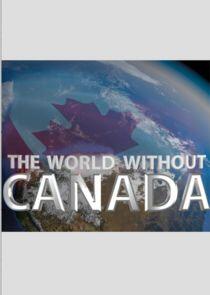 The World Without Canada The World Without Canada