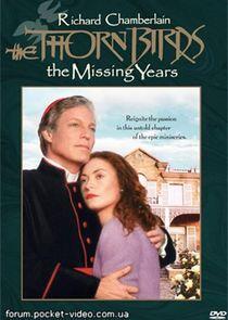 The Thorn Birds: The Missing Years The Thorn Birds: The Missing Years
