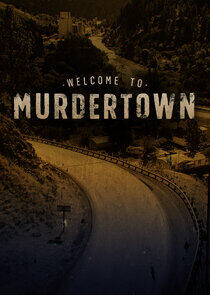 Welcome to Murdertown Welcome to Murdertown
