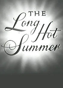 The Long, Hot Summer The Long, Hot Summer