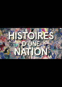 Histoires d'une nation : l'école Histoires d'une nation : l'école