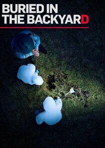 Buried in the Backyard - Season 2 Buried in the Backyard - Season 2