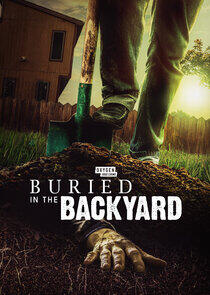 Buried in the Backyard Buried in the Backyard