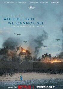 All the Light We Cannot See - Season 1 All the Light We Cannot See - Season 1