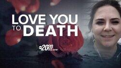 Love You to Death Love You to Death