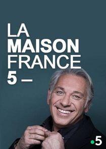 La Maison France 5 La Maison France 5