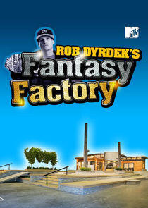 Rob Dyrdek's Fantasy Factory Rob Dyrdek's Fantasy Factory
