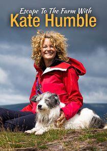 Escape to the Farm with Kate Humble Escape to the Farm with Kate Humble