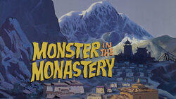 Monster in the Monastery Monster in the Monastery