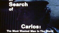 Carlos, the Most Wanted Man in the World Carlos, the Most Wanted Man in the World