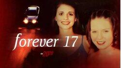 Forever 17 Forever 17