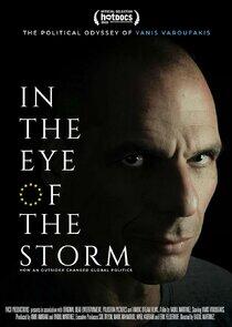 In the Eye of the Storm: The Political Odyssey of Yanis Varoufakis In the Eye of the Storm: The Political Odyssey of Yanis Varoufakis