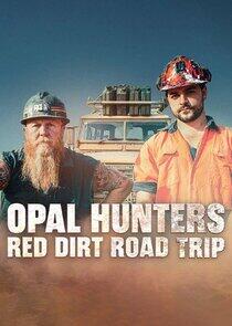 Opal Hunters: Red Dirt Road Trip Opal Hunters: Red Dirt Road Trip
