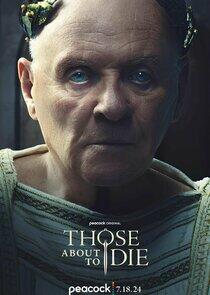 Those About to Die - Season 1 Those About to Die - Season 1