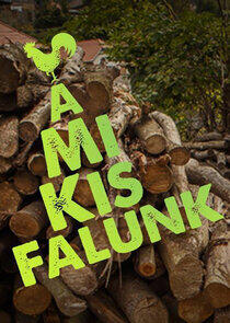 A mi kis falunk - Season 1 A mi kis falunk - Season 1