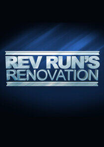Rev Run's Renovation Rev Run's Renovation