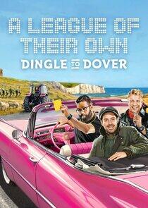 A League of Their Own Road Trip: Dingle to Dover - Season 1 A League of Their Own Road Trip: Dingle to Dover - Season 1