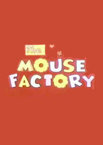 The Mouse Factory The Mouse Factory
