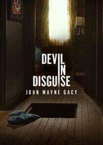 Devil in Disguise: John Wayne Gacy Devil in Disguise: John Wayne Gacy