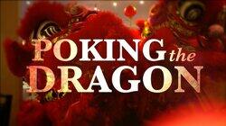 Poking the Dragon Poking the Dragon