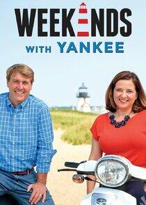 Weekends with Yankee Weekends with Yankee